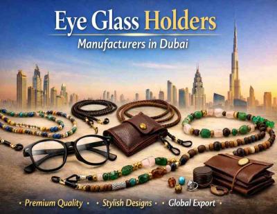 Eye Glass Holders Manufacturers in Dubai – Premium Style with Everyday Function