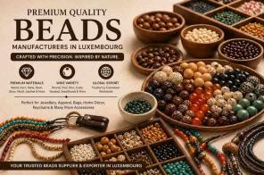Top Beads Manufacturers in Luxembourg for Premium Jewellery and Craft Supplies